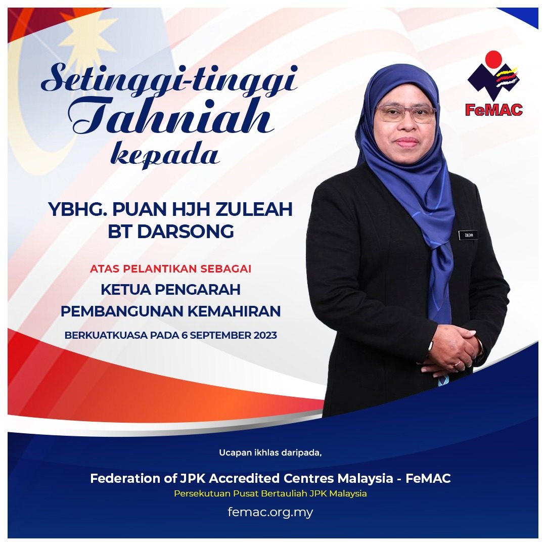 Setinggi-tinggi Tahniah Kepada YBhg. Puan Hjh Zuleah Binti Darsong Atas Pelantikan Sebagai Ketua Pengarah Pembangunan Kemahiran