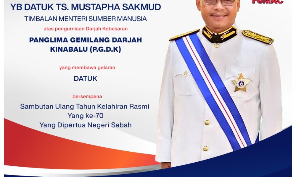 Tahniah Kepada YB Datuk TS. Mustapha Sakmud