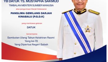 Tahniah Kepada YB Datuk TS. Mustapha Sakmud